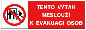 Podmínky pro hašení požárů a pro záchranné práce označení výtahu, který neslouží k evakuaci osob při požáru